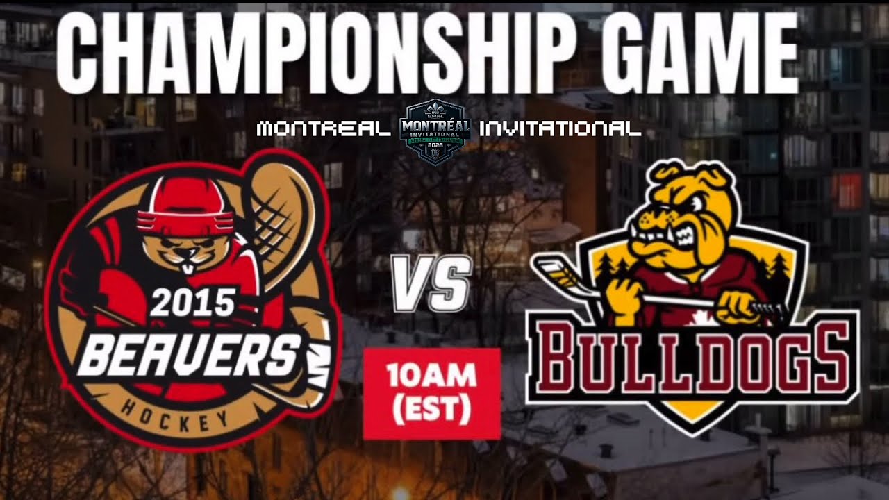 Montreal Invitational; Championship; Beavers HC vs GV Bulldogs ; January 18, 2026 @10:00 A.M