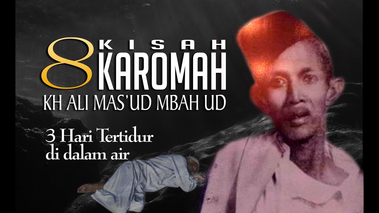 8 KISAH KAROMAH KH ALI MAS'UD GUS UD PAGERWOJO SIDOARJO, TIDUR DI DALAM AIR