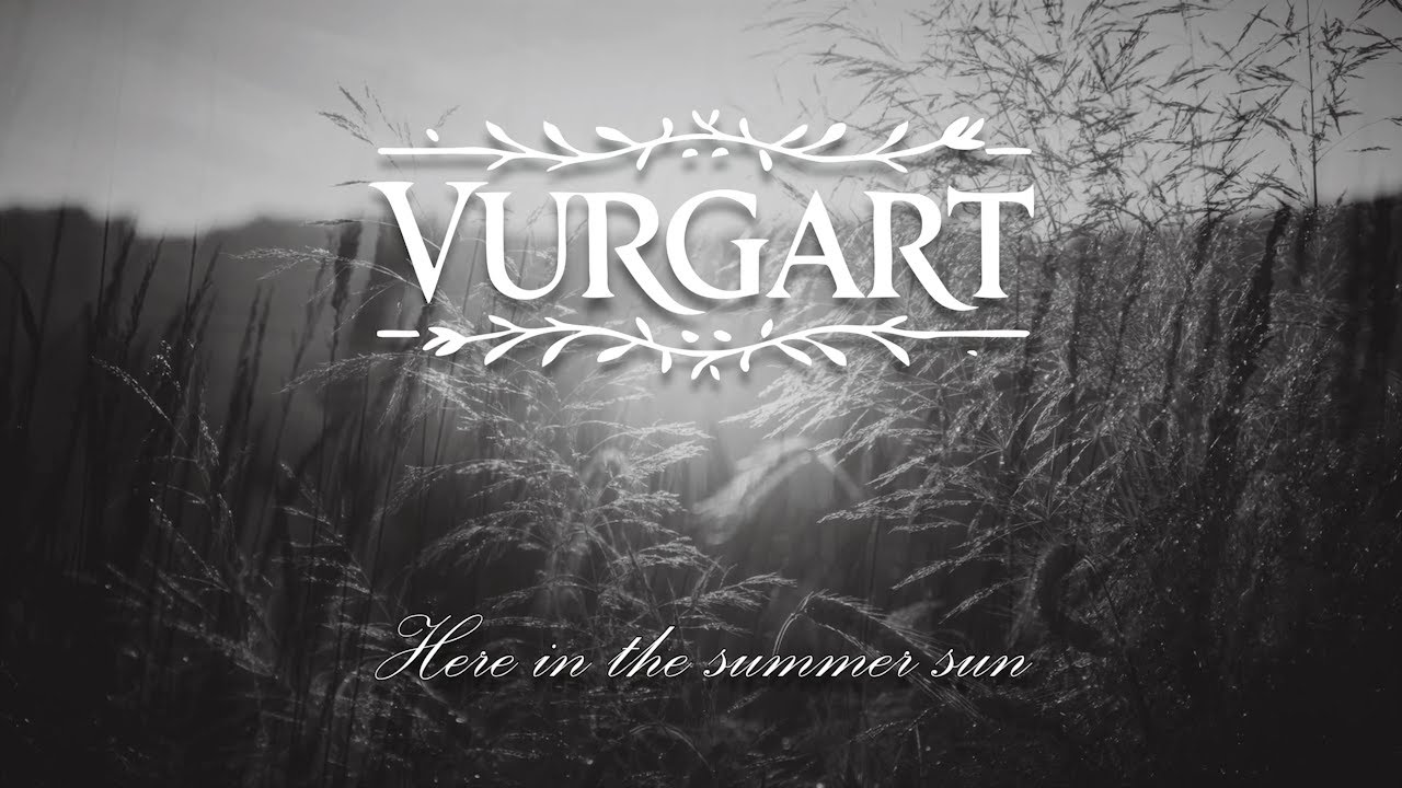 Vurgart - Here in the summer sun