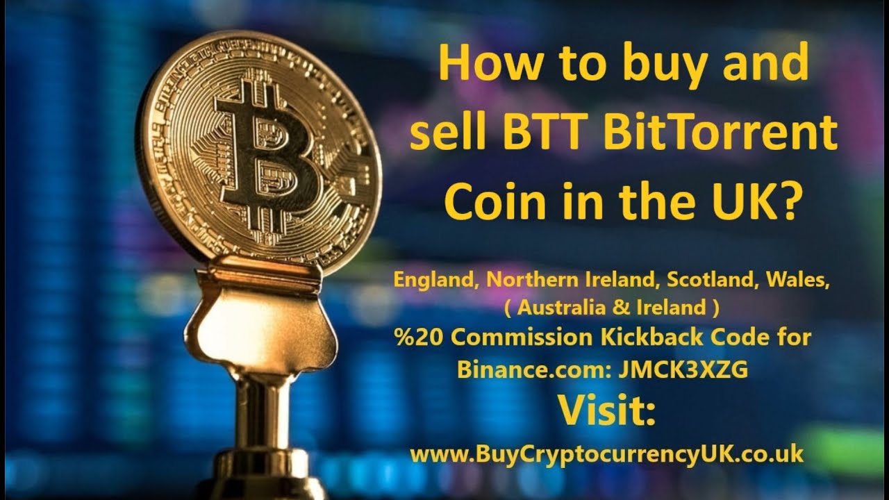 How to buy and sell BTT BitTorrent Coin in the UK?