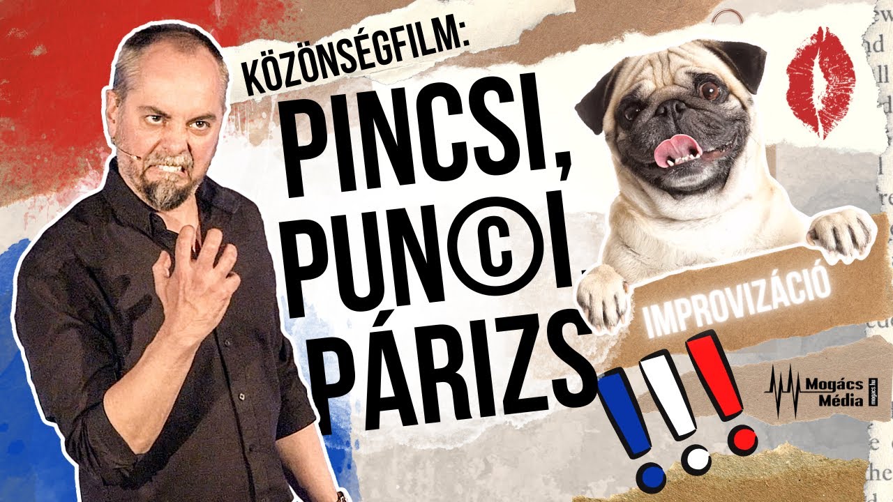 Pincsi, pun©i, Párizs | Közönségfilm | Improvizáció
