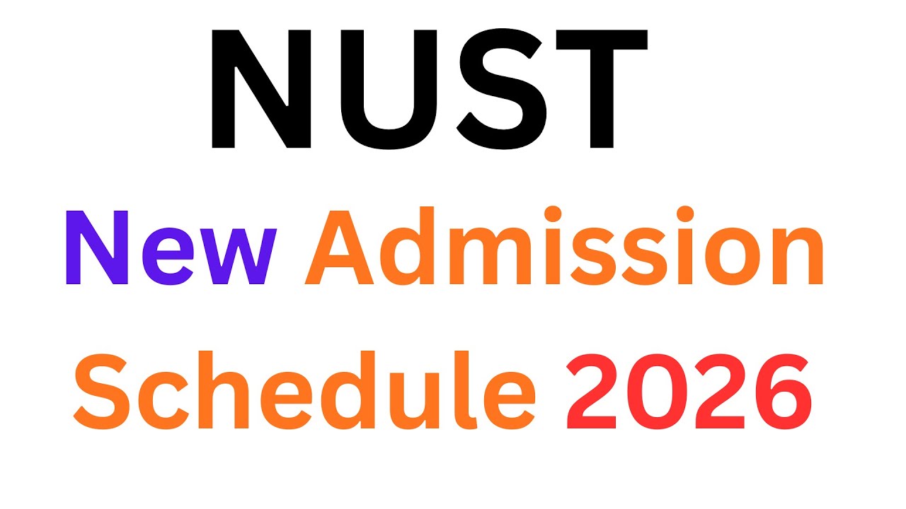 NUST 2026 Admission Schedule I NUST NET Test Dates I NUST NET Schedule 2026 I NUST Admission 2026