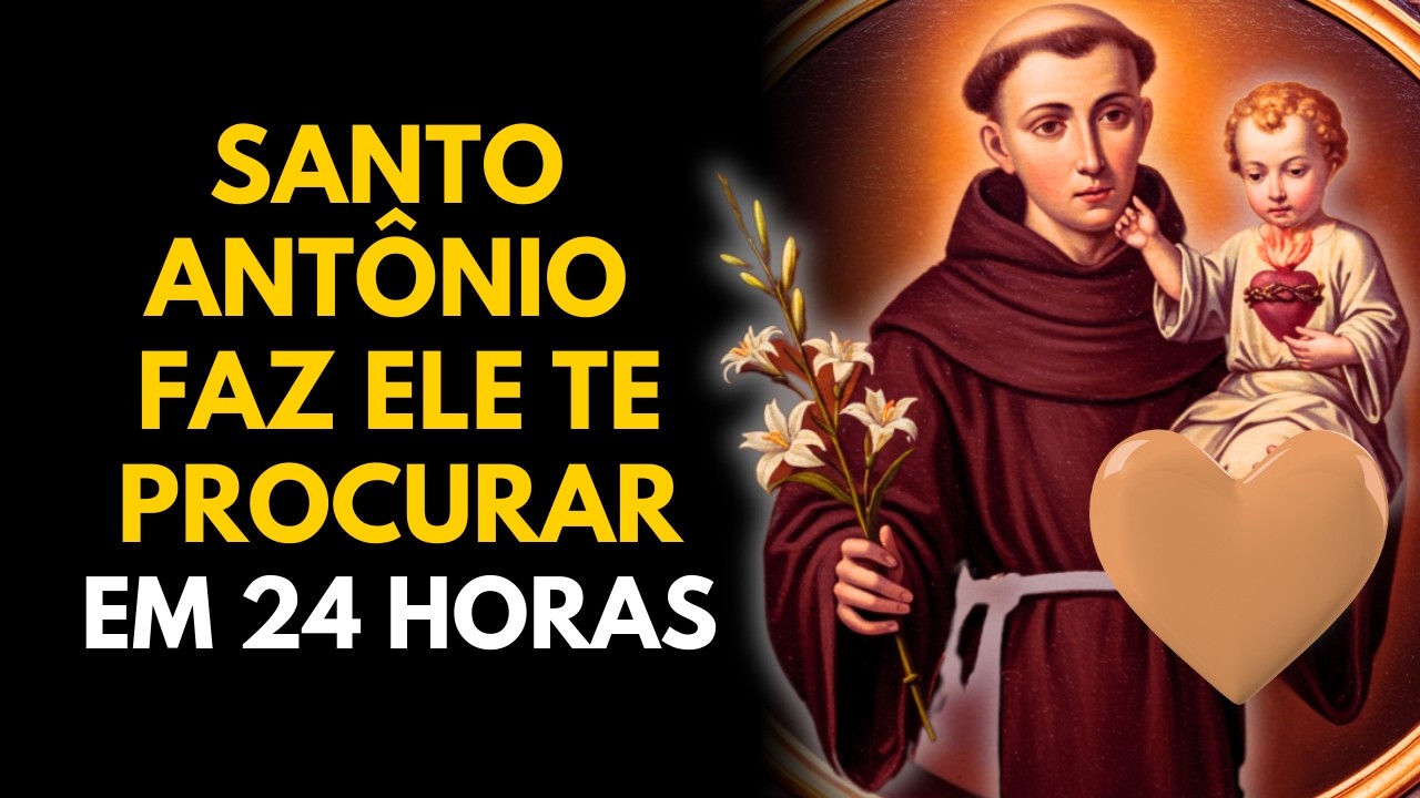 💖INFALÍVEL: Oração de Santo Antônio para Pessoa Amada Voltar no Mesmo Dia! Ele Vai te Procurar ✨🙏