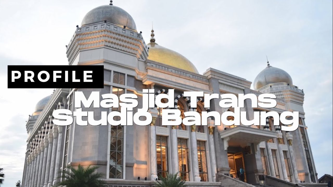 Cara Menuju Masjid Trans Studio Bandung Mall | Profile Sejarah Berdiri Bpk Chairul Tanjung CT CORP