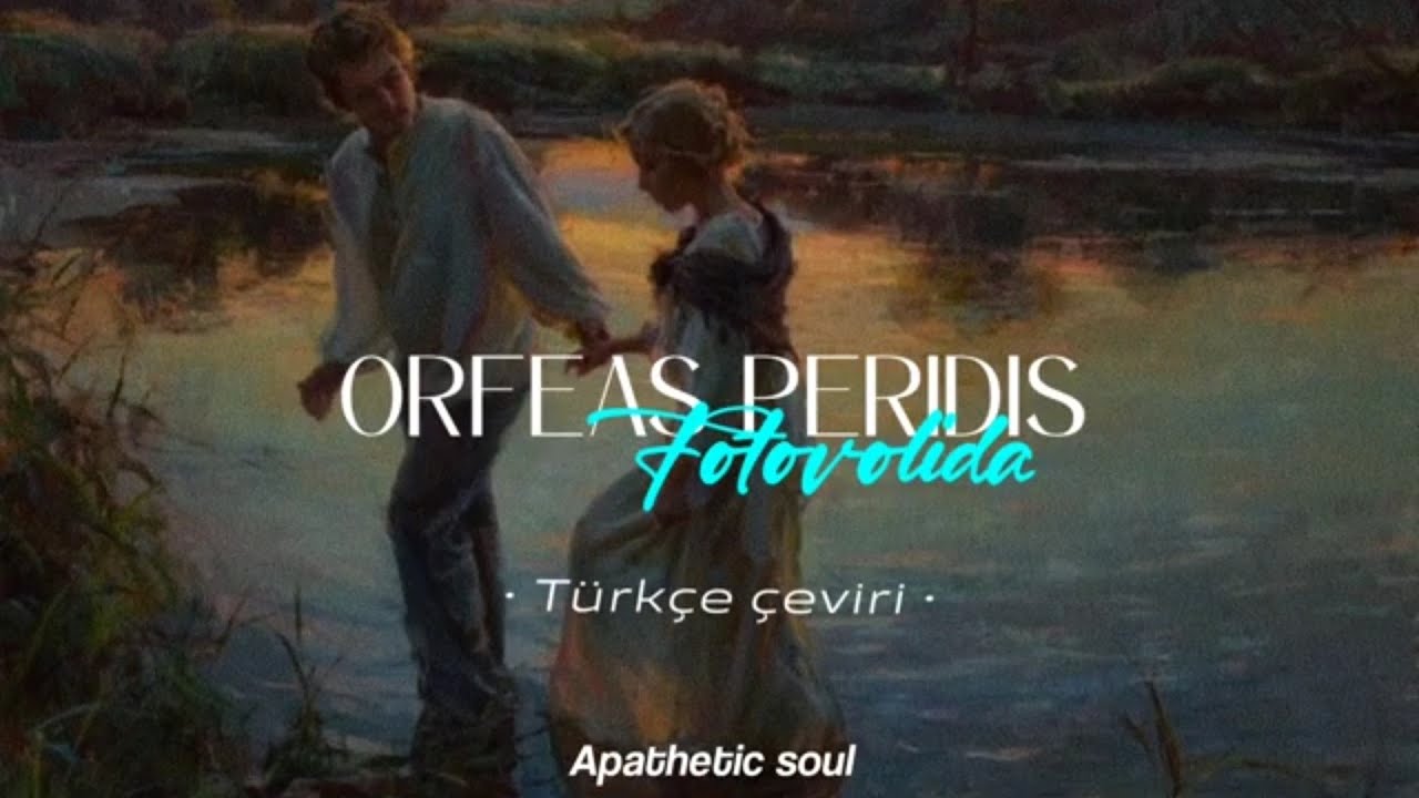 Orfeas Peridis- Fotovolida (Türkçe çeviri)