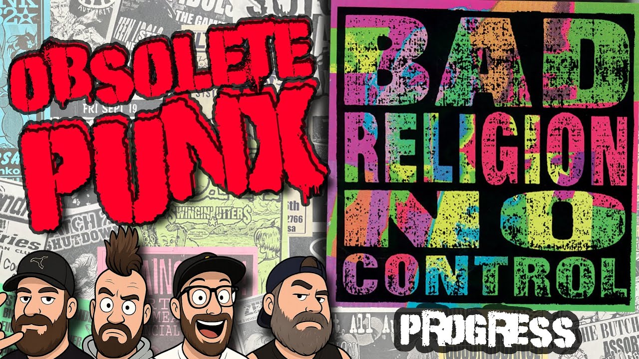Bad Religion - Progress - An Obsolete Punx Reaction & Review