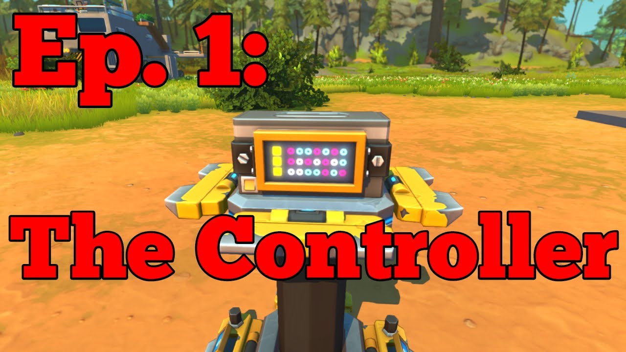 Controller Tutorial - Scrap Mechanic Basics ep. 1