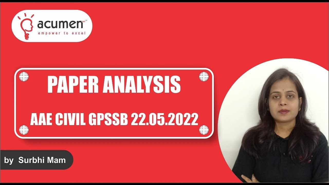 ANALYSIS OF GPSSB AAE PAPER | ADDITIONAL ASSISTANT ENGINEER (AAE) | GPSSB | GPSC CIVIL | 22 MAY 2022