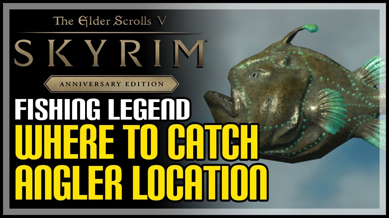 Angler Location Skyrim (How to Catch Angler Fish)