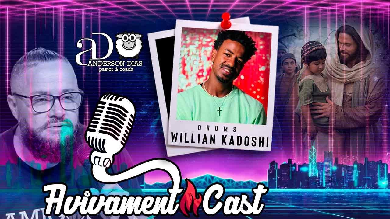 BATERA WILLIAN KADOSHI - 04.03.25 AvivamentoCast#126