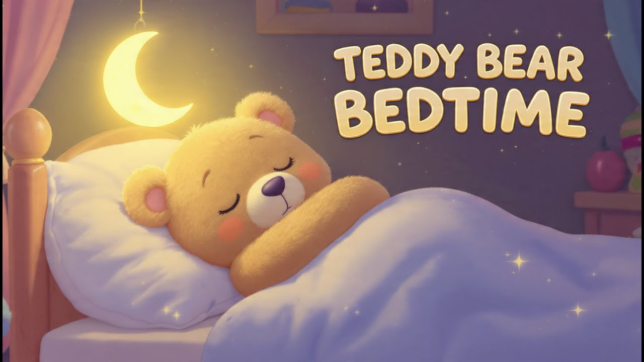 🧸 Teddy Bear Bedtime Song 🌙✨ | Gentle Sleepy Rhyme for Kids