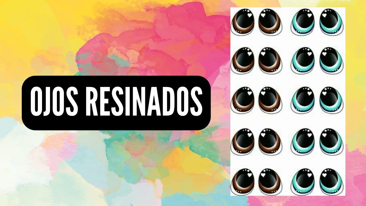 CÓMO ELABORAR Ojitos 3D Resinados Incluye Plantillas Gratis con muchos diseños y tamaños