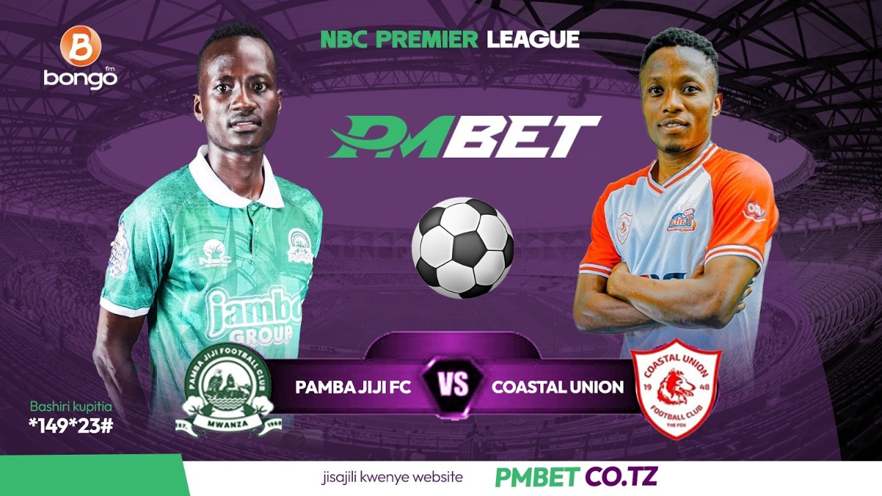 🔴#LIVE MATCH : PAMBA JIJI   FC ( 3 ) vs ( 0 ) COASTAL  FC | NBC Premier League