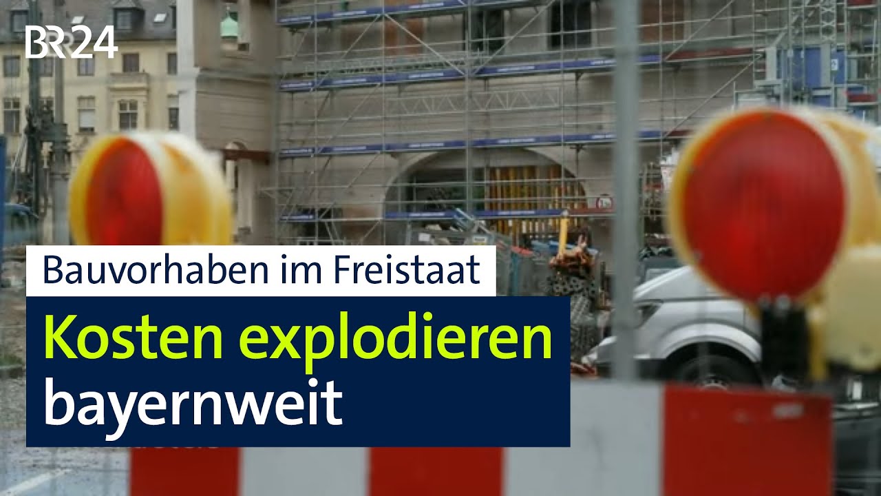 Bauvorhaben in Bayern: Kostenexplosion: Bl&ouml;d gelaufen oder Verschwendung? | Kontrovers | BR24