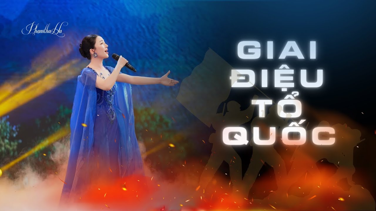[RE-UP] 'GIAI ĐIỆU TỔ QUỐC' | Phạm Thu Hà (Hoa Cài Trên Lá Chắn - 18/08/2024)
