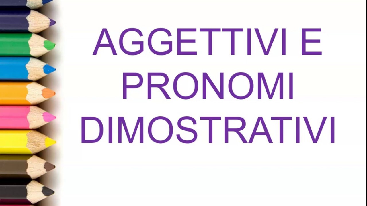 Aggettivi pronomi dimostrativi