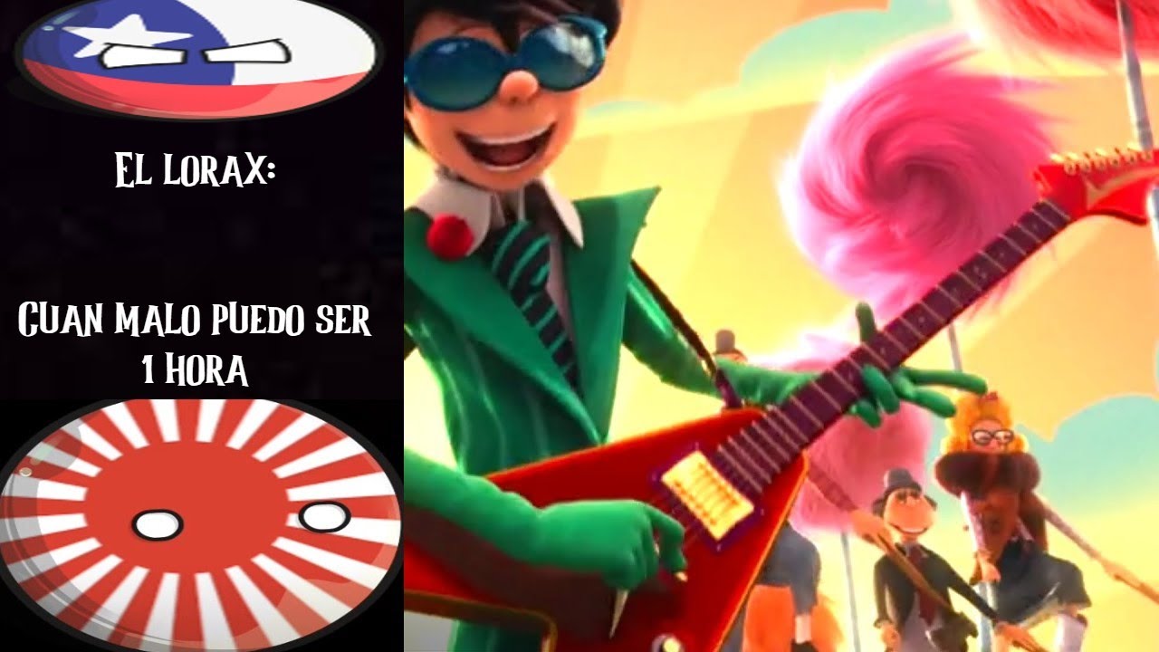 El lorax : Que tan malo puedo ser 1 hora