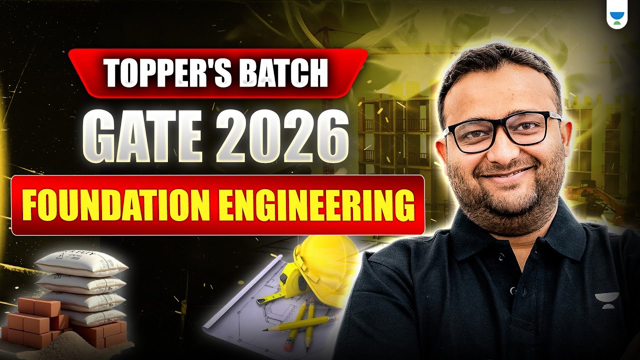 Foundation Engineering | Part 1 | GATE 2026 -  Topper's Batch | Amit Zarola