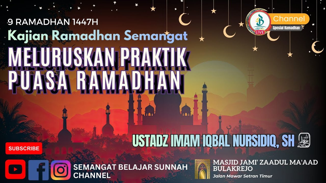 Meluruskan Praktik Puasa Ramadhan | Ustadz Imam Iqbal Nursidiq, SH