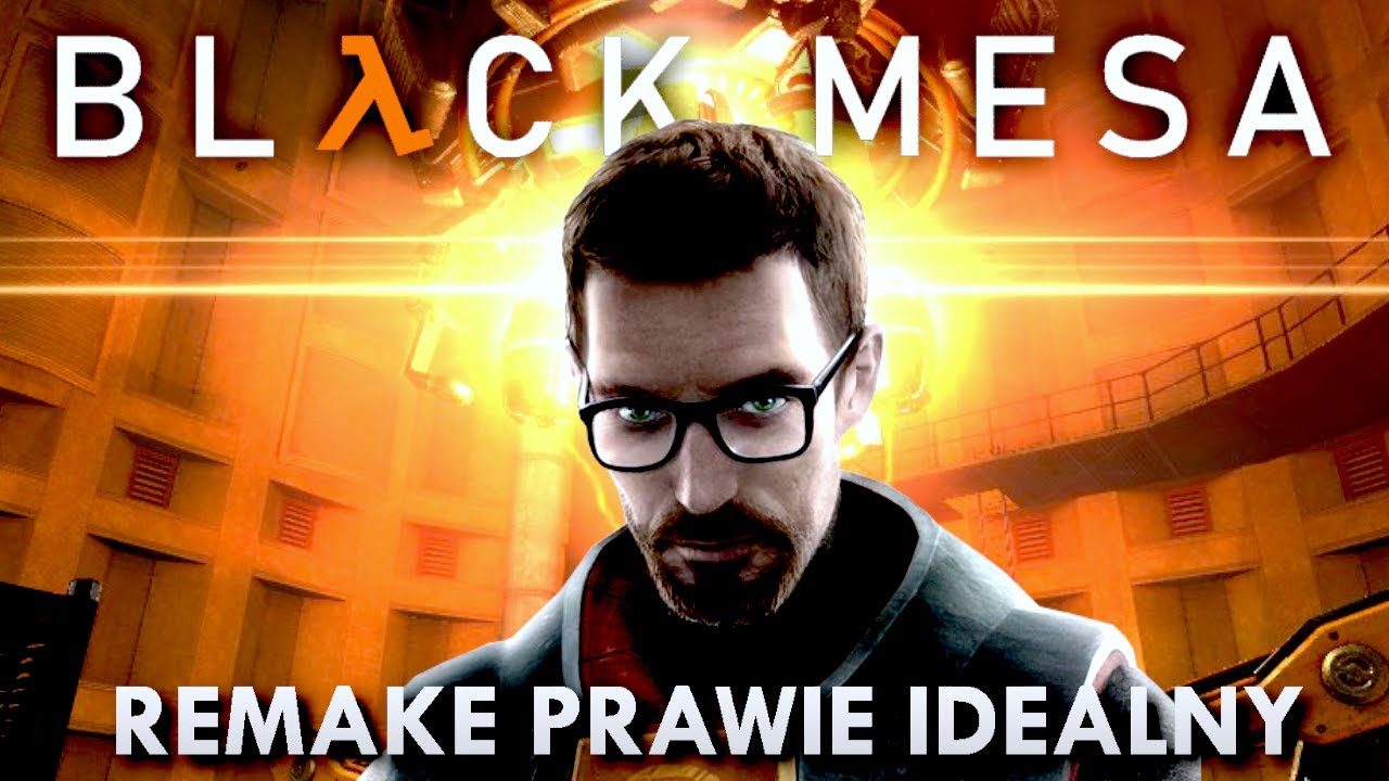 BLACK MESA - REMAKE PRAWIE IDEALNY