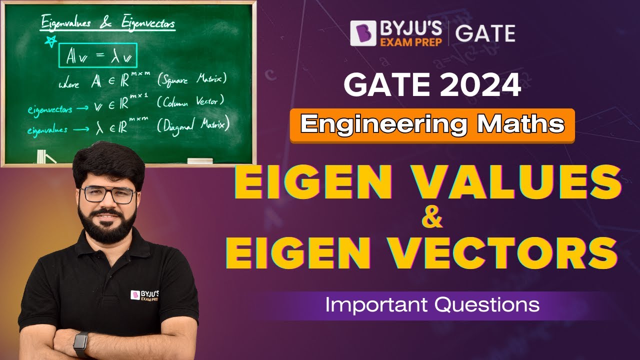 Eigen Values & Eigen Vectors: Important Questions | Engineering Mathematics for GATE 2024 | BYJU'S