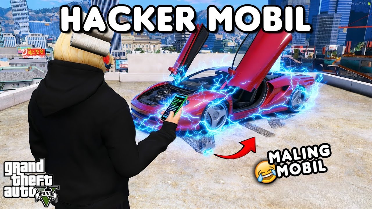 MALING MOBIL PAKE HACKER - GTA 5 ROLEPLAY