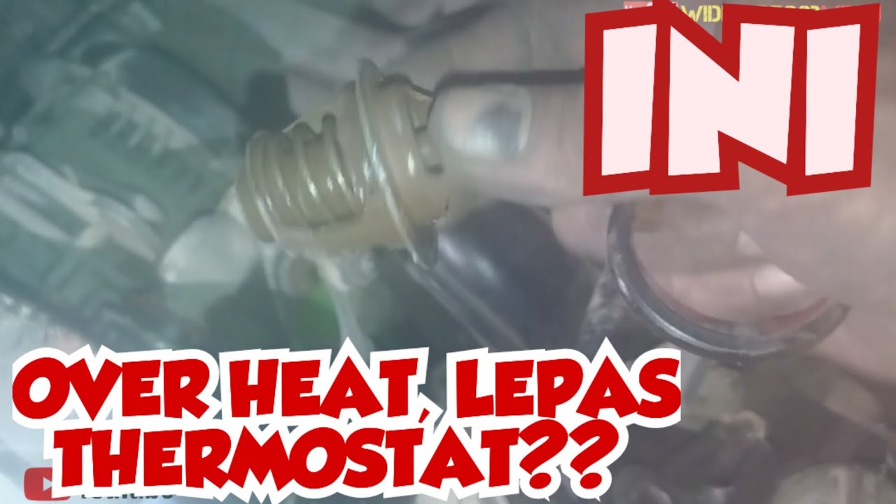 Cara atasi granmax overheat dengan lepas thermostat