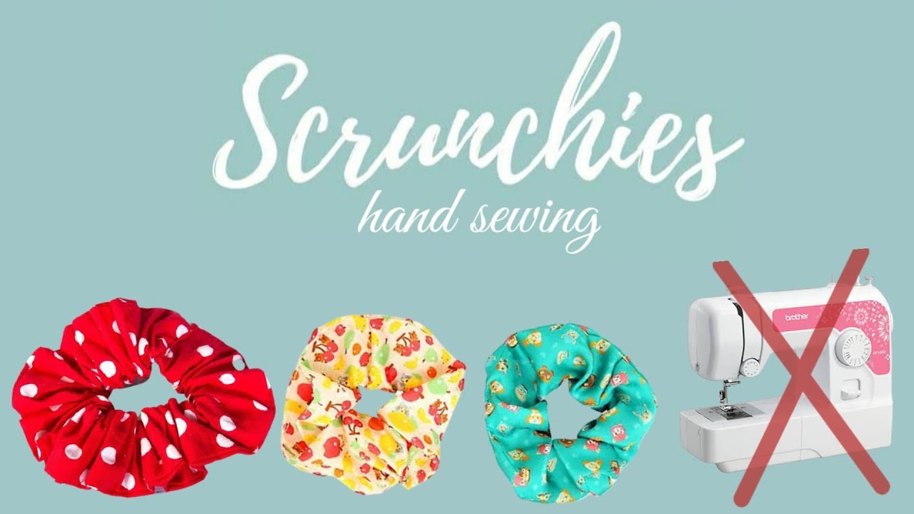 DIY || SCRUNCHIES || HAND SEWING