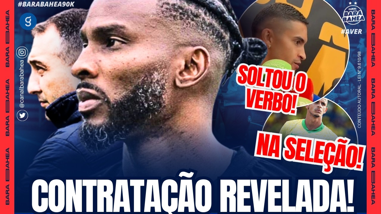 🚨😱VAZOU?! APRESENTADORA REVELA NOVA CONTRATAÇÃO DO BAHIA!👀😳NESTOR SOLTA O VERBO!🚨🇧🇷JUBA NA SELEÇÃO!
