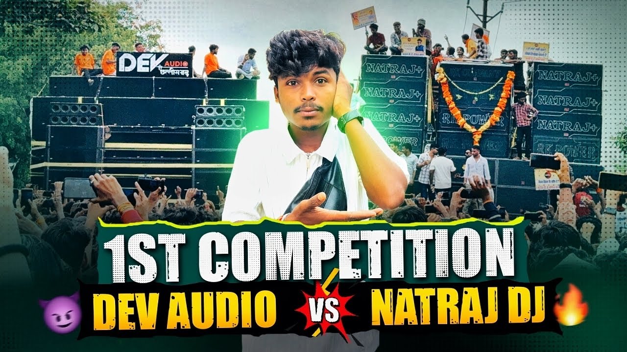 DEV AUDIO Vs Natraj Dj भयानक हुवा Competition Sehore Madhya Pradesh 🔥 