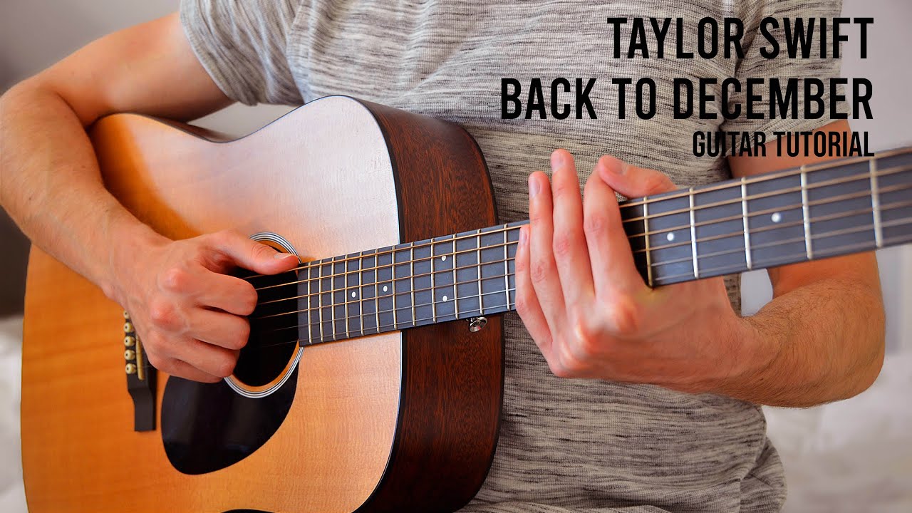 Taylor Swift - Back To December EASY Guitar Tutorial With Chords / Lyrics