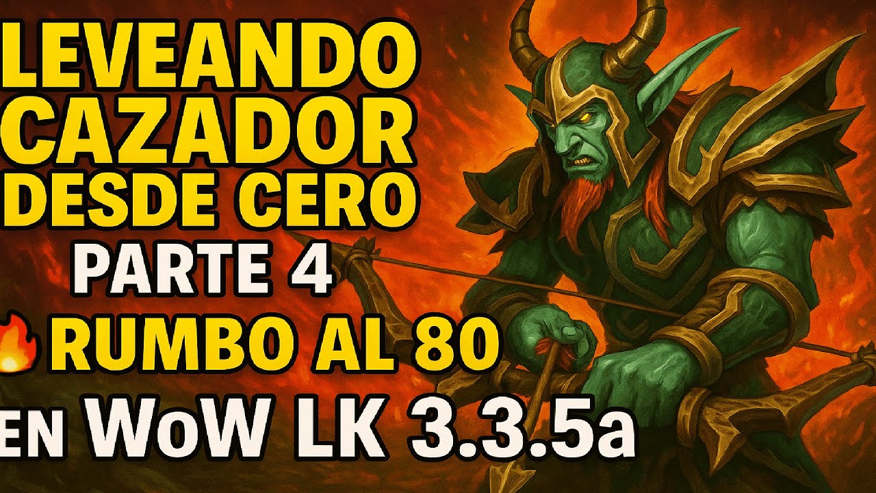 🏹 Leveando Cazador Desde Cero Parte 4 🔥 Nivel 26-33 | WoW LK 3.3.5a Aura