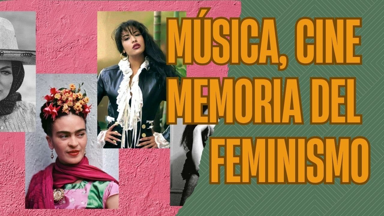 Mujeres En Las Culturas: Música, Cine y Memoria en el Feminismo