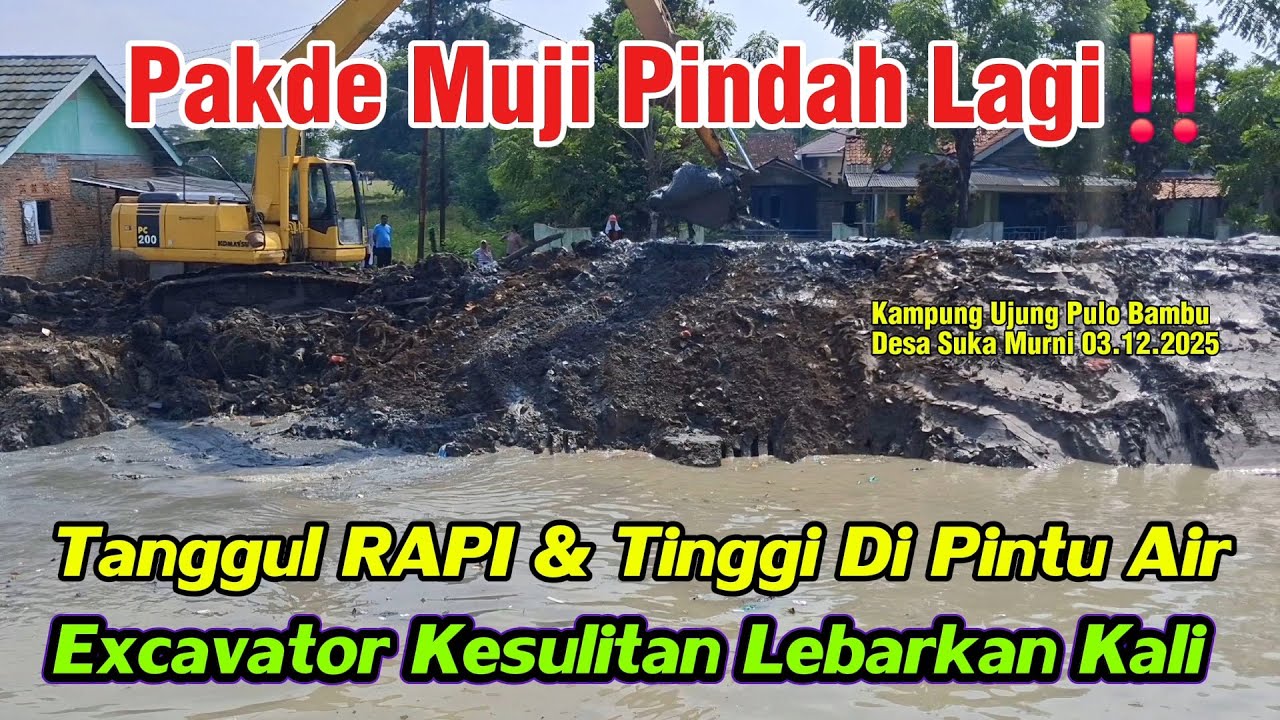 Tanggul RAPI & Tinggi Di Pintu Air ‼️Tapi Excavator Kesulitan Lebarkan Kali #dedimulyadi #kdm