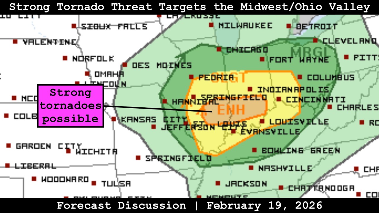 Forecast Discussion - February 19, 2026 - Strong Tornado Threat Targets the Midwest/Ohio Valley