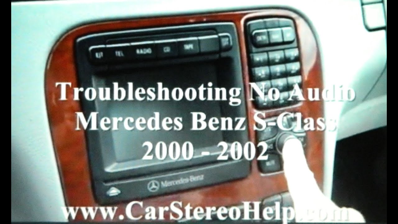 Mercedes Benz S Class Bose NO AUDIO 2000 - 2002 = Car Stereo HELP