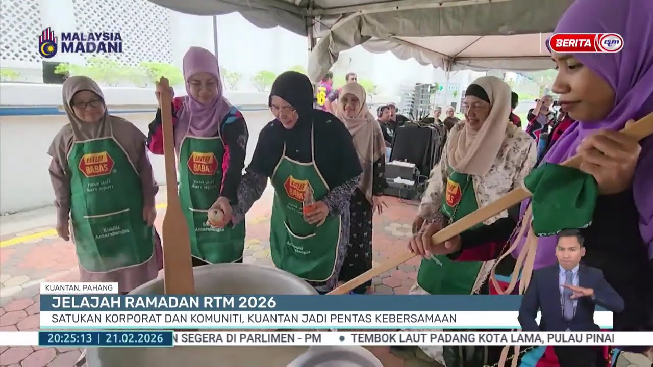 21 FEB 2026 - BP- JELAJAH RAMADAN RTM 2026 SATUKAN KORPORAT DAN KOMUNITI, KUANTAN JADI PENTAS