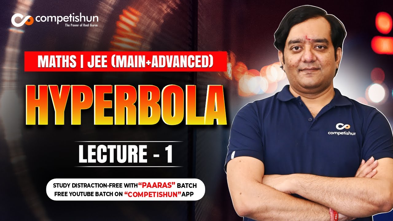 #1-Hyperbola Introduction and Terminology- IIT JEE Maths