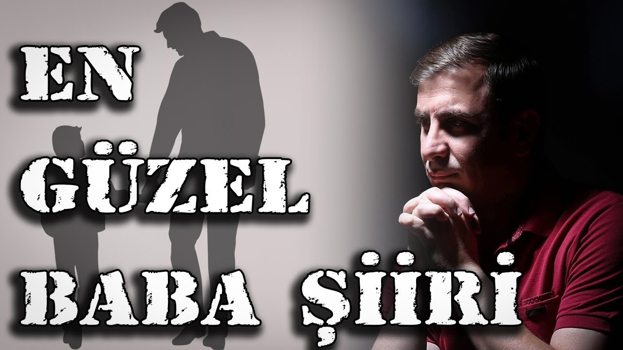 EN GÜZEL BABA ŞİİRİ