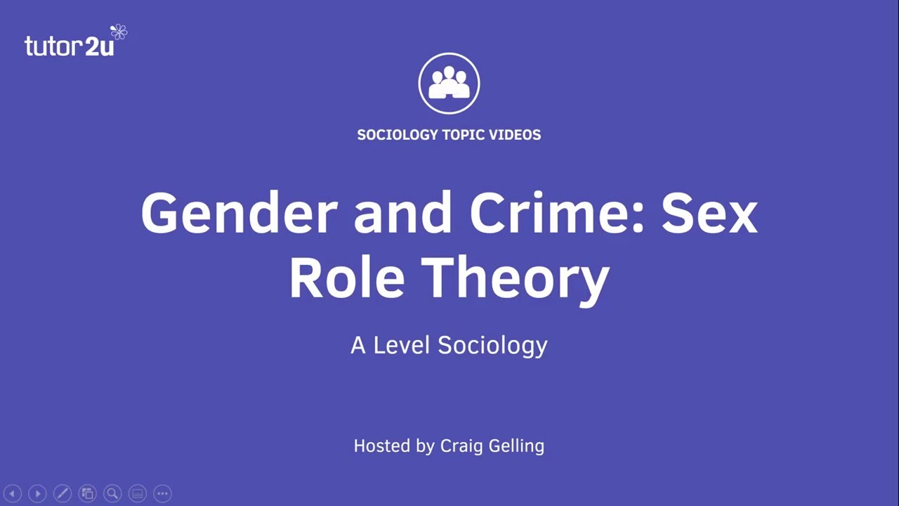 Gender and Crime - Sex Role Theory | A Level Sociology