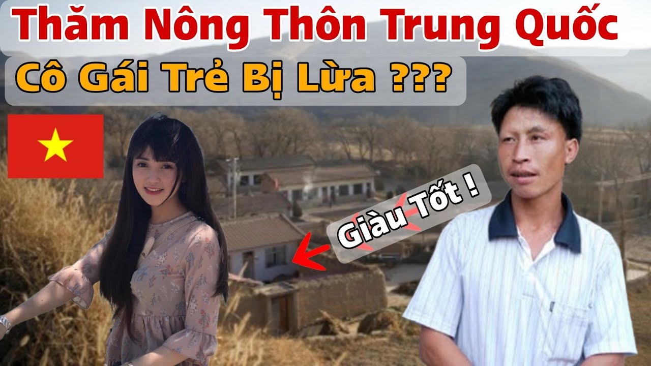 Thăm Nông Thôn Trung Quốc Nói Về Hoàn Cảnh Cô Gái Trẻ Việt Nam Bị Lừa Lấy Chồng Khổ ???