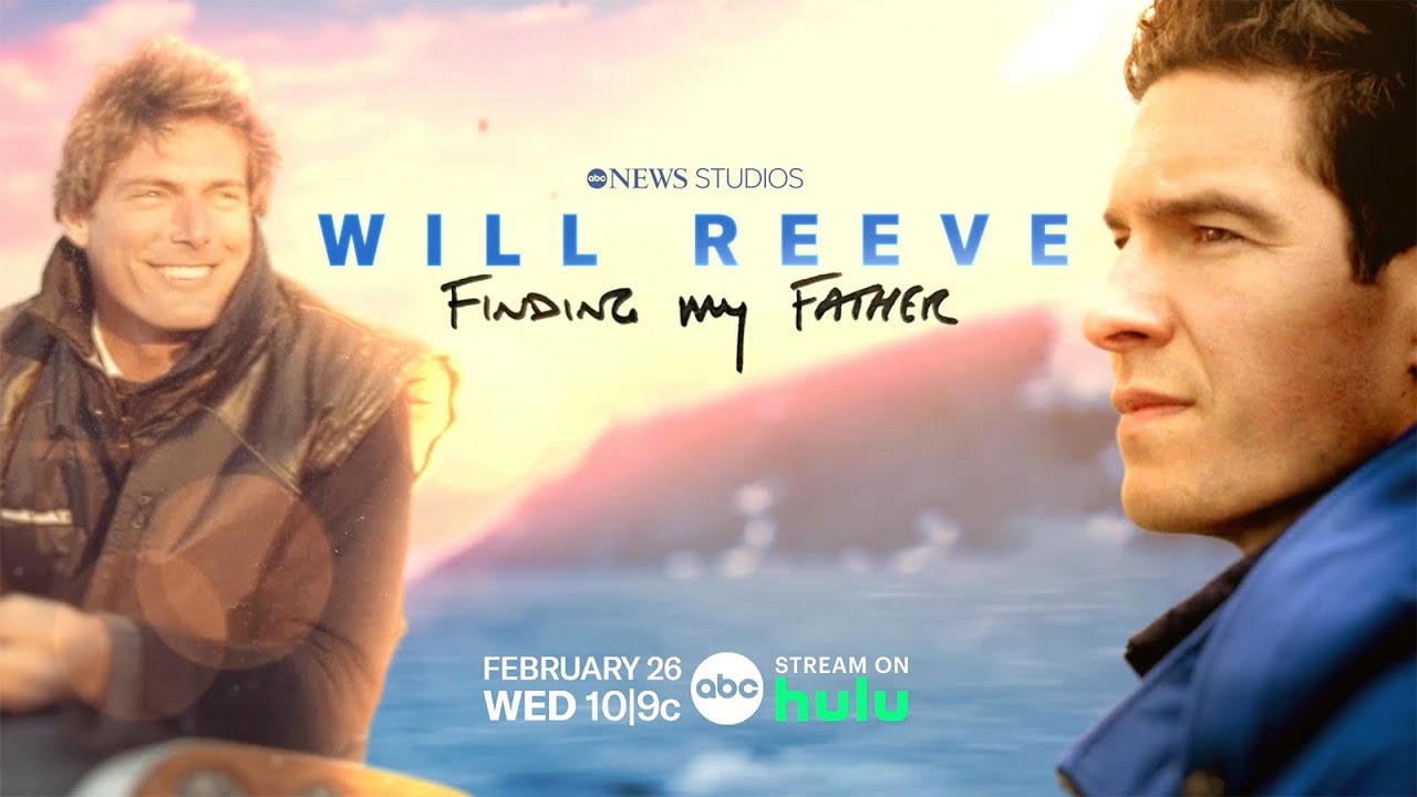 Trailer | ‘Will Reeve: Finding My Father’ | February 26th on ABC