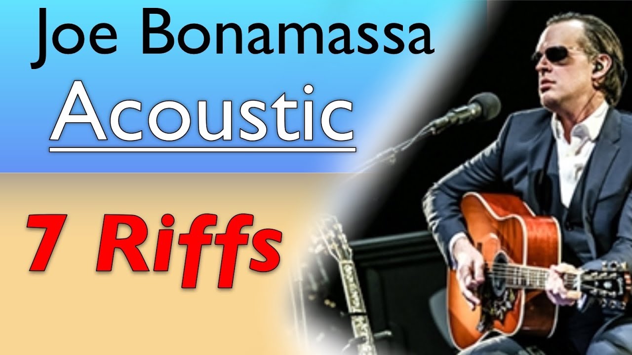 Acoustic Joe Bonamassa - 7 Riffs