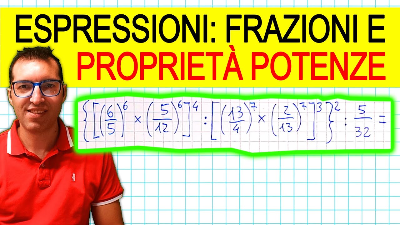 ESPRESSIONI con Frazioni e Proprietà delle POTENZE – 1ª e 2ª Media