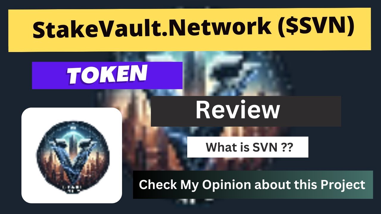 What is StakeVault.Network (SVN) Coin | Review About SVN Token