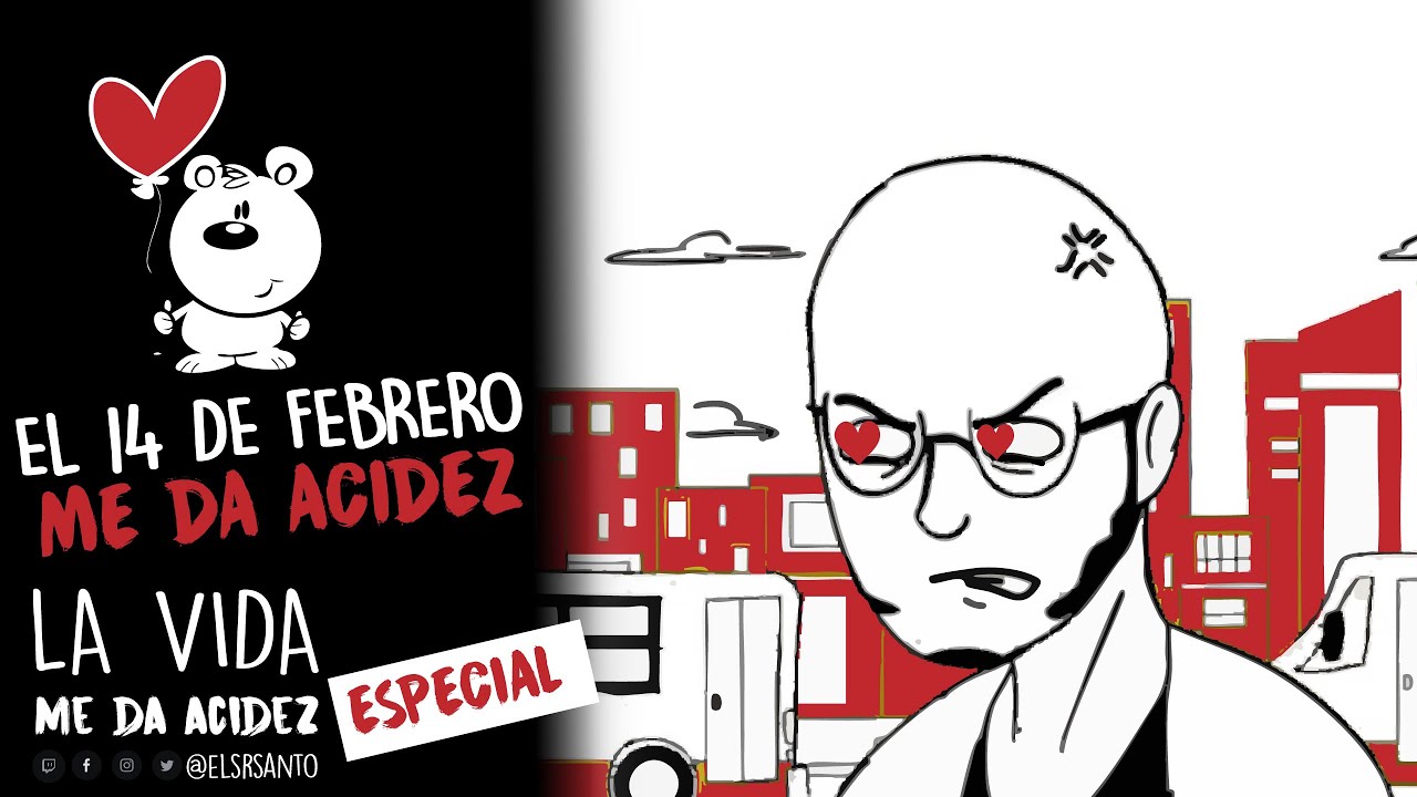 El 14 de febrero me da acidez