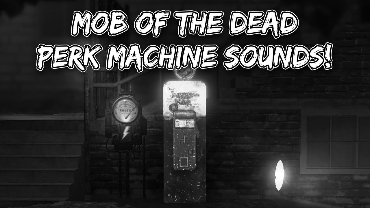 COD Zombies: Mob of the Dead Perk Machine Sounds