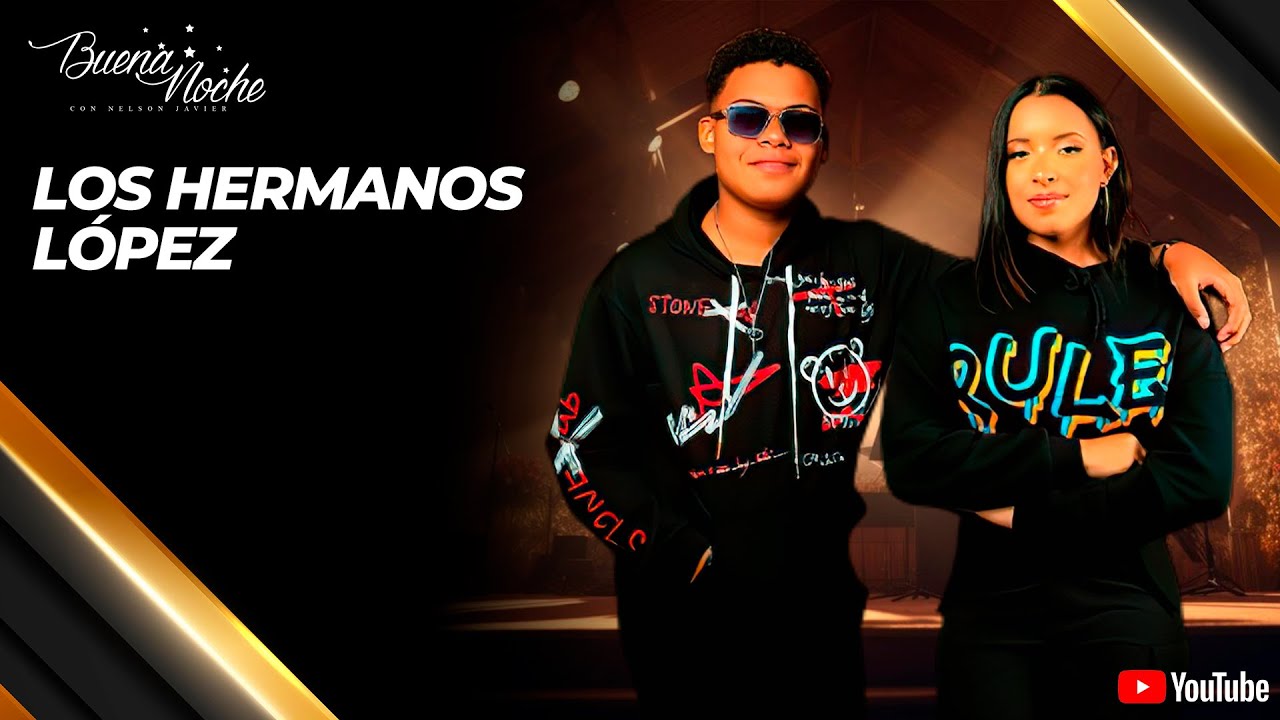 LOS HERMANOS LÓPEZ: TRADICIÓN Y PASIÓN POR LA MÚSICA TÍPICA | BUENA NOCHE