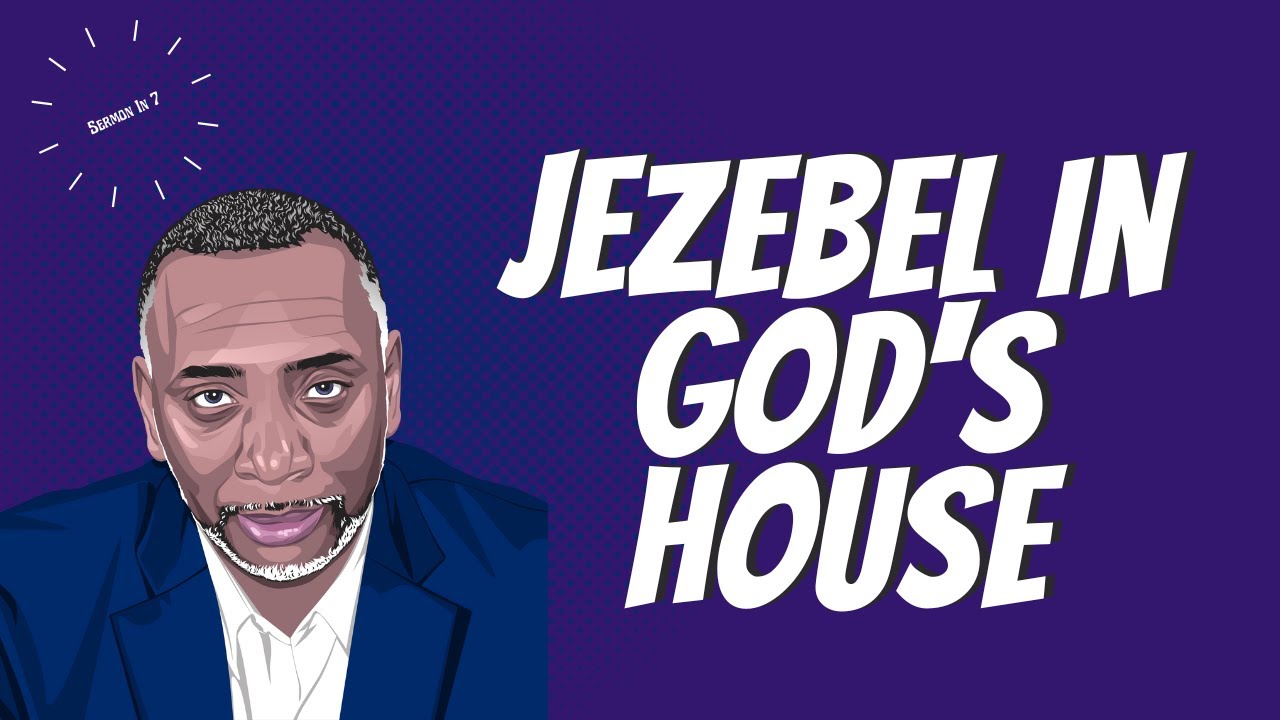 A Jezebel In God's House | Revelation 2:21-23 (Church of Thyatira)