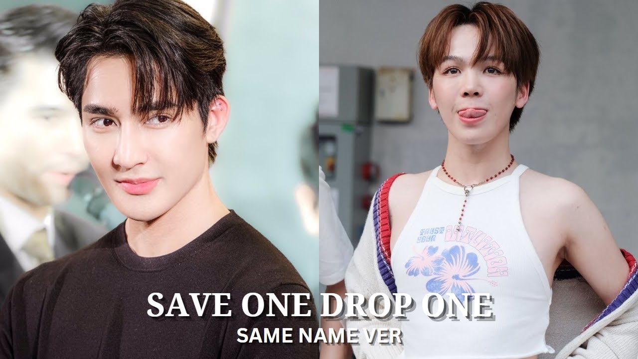 [BL GAME] Save One Drop One Thai BL Actors Same Names
